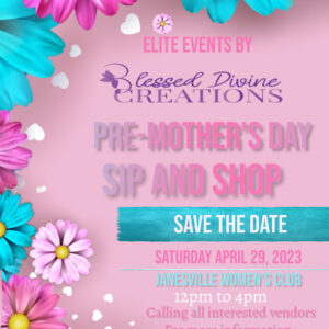 Pre-Mother’s Day Sip and Shop